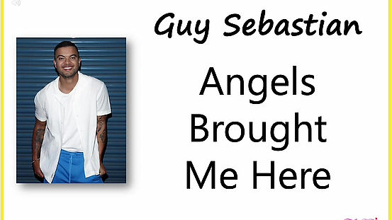 Guy Sebastian - Angels Brought Me Here